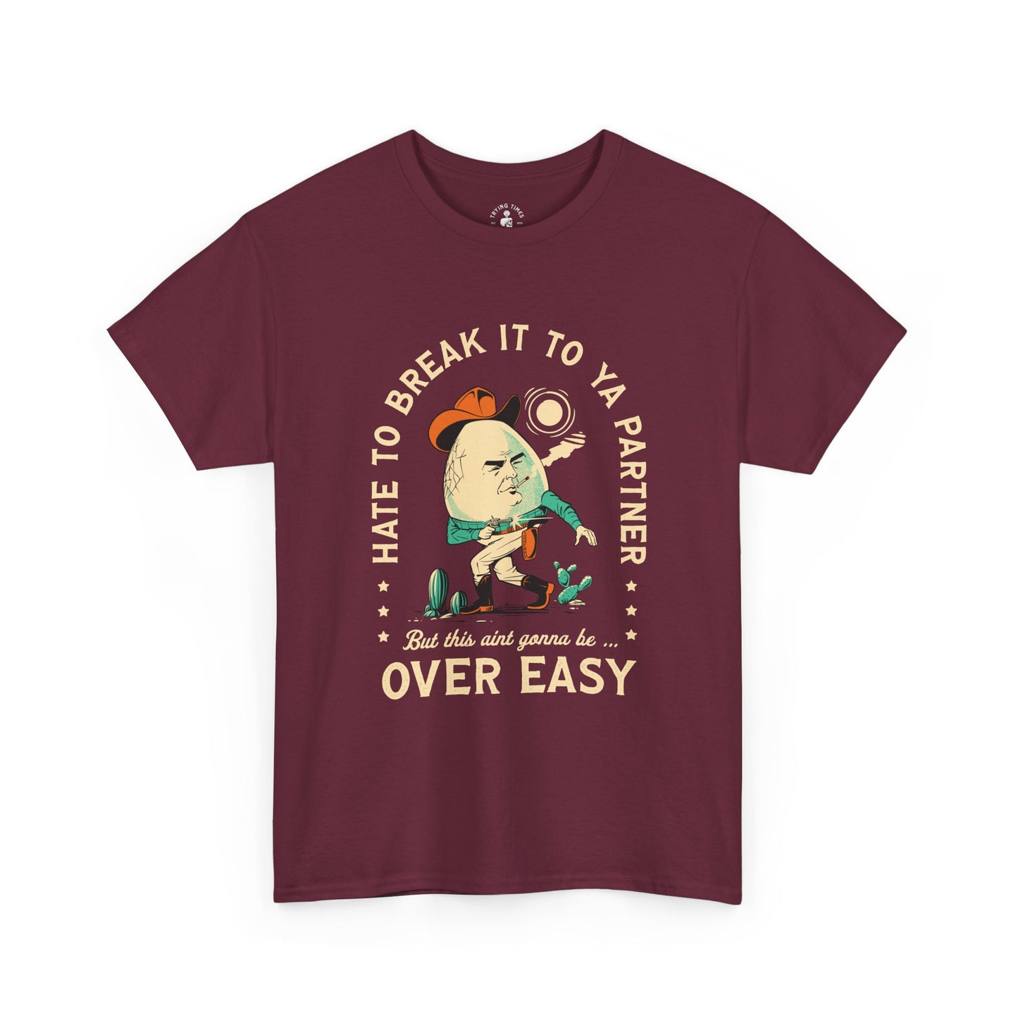 Over Easy - Heavy Cotton Tee