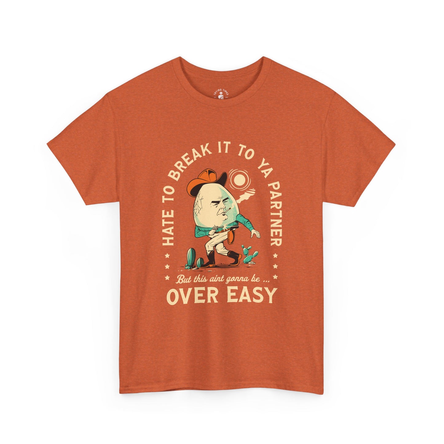 Over Easy - Heavy Cotton Tee