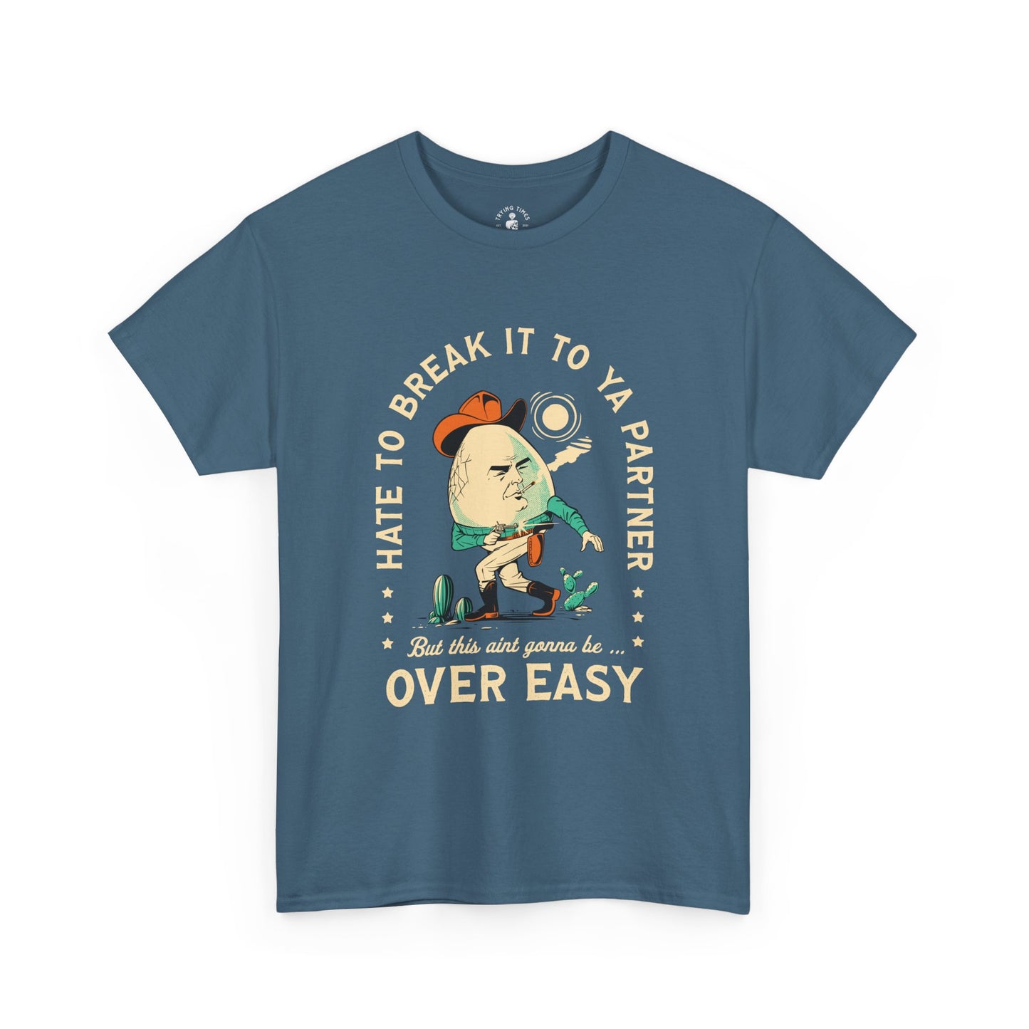 Over Easy - Heavy Cotton Tee