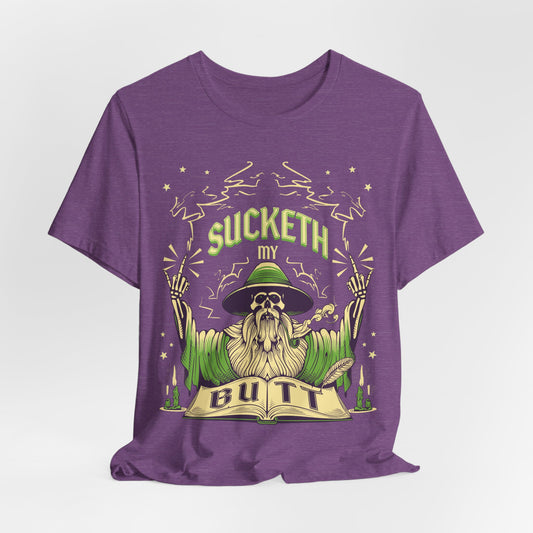 SUCKETH MY BUTT Unisex Jersey Short Sleeve Tee